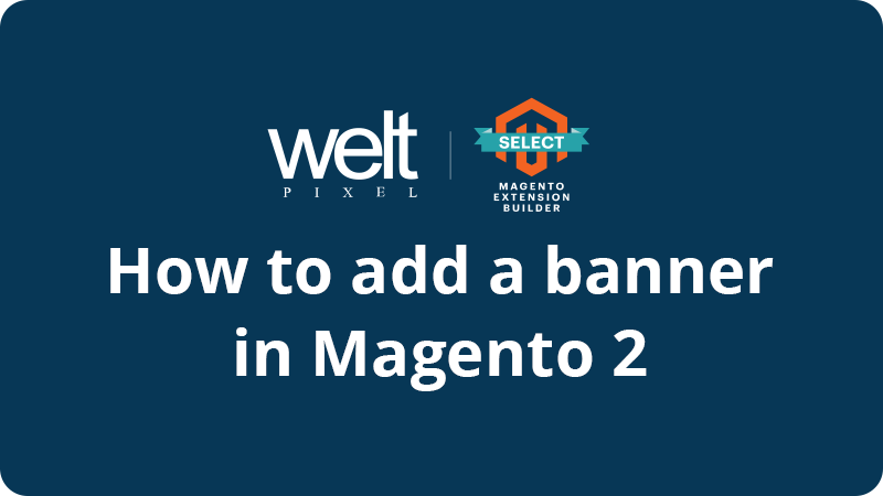 How to add a banner in Magento 2: The easiest way