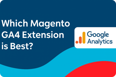 Which Google Analytics 4 Integration Is Best for Magento 2 Stores?
