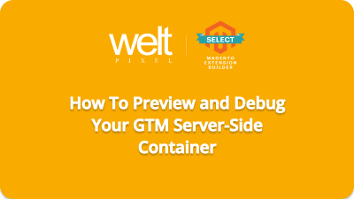 How To Preview and Debug Your GTM Server-Side Container?