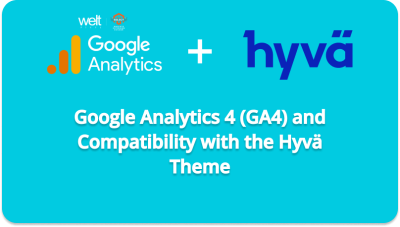 Google Analytics 4 (GA4) - Compatibility with the Hyvä Theme